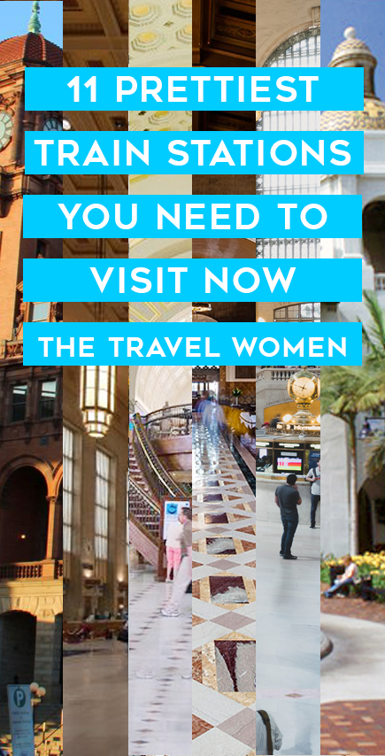 Pinterest image with text overlay on blue with stations in back saying "11 Prettiest Train Stations you need to visit now" - The Travel Women