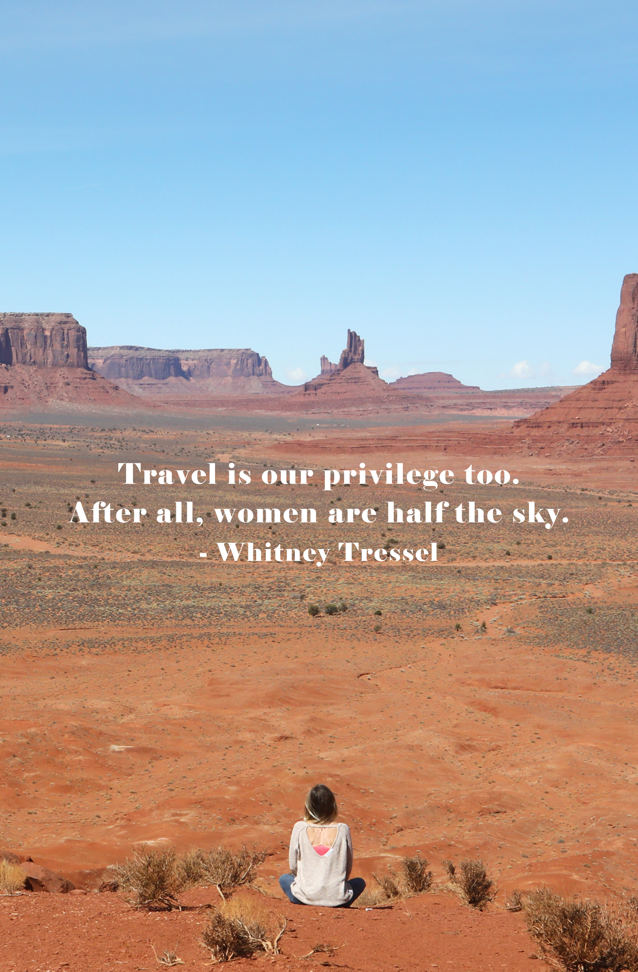 Travel is our privilege too, after all, women are half the sky.