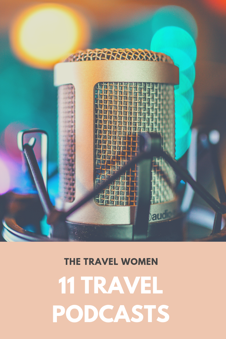 Best 11 Travel Podcasts by women