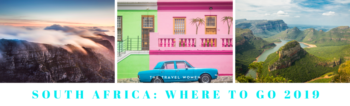 South Africa Where to go 2019 The Travel Women