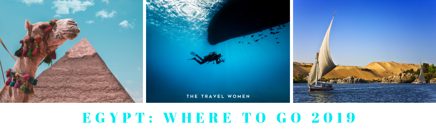 Egypt Where to go 2019 The Travel Women
