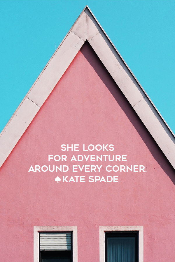 She looks for adventure around every corner. Kate Spade The Travel Women